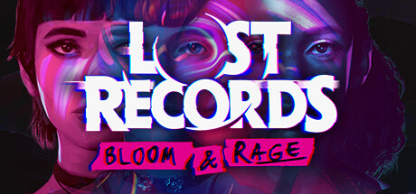 Lost Record: Bloom & Rage